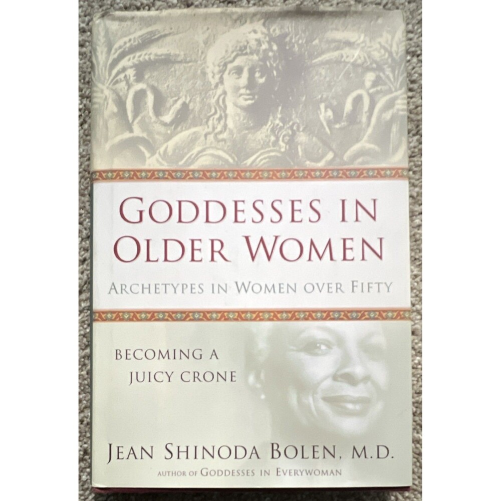 Goddesses in Older Women by Jean Shinoda Bolden, M.D. Hardcover Dust Jacket